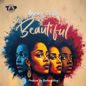 Spyro – Beautiful (Remix) ft. Oxlade Spyro – Beautiful (Remix) ft. Oxlade